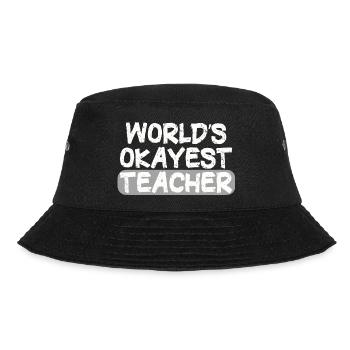 World's Okayest Teacher Statement - Bucket Hat - black - Front - Lela (165cm)