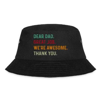 Dear Dad Great Job We re Awesome Thank you - Bucket Hat - black - Front - Lela (165cm)