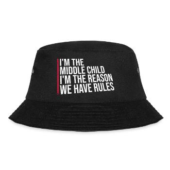 I'm The Middle Child I'm The Reason We Have Rules - Bucket Hat - Schwarz - Vorne - Lela (165cm)