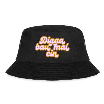 Digga bau mal ein - Joint drehen - Hallan - Smoker - Bucket Hat - Schwarz - Vorne - Lela (165cm)