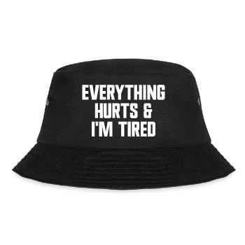Alles tut weh und ich bin müde. Lustiges Workout-F - Bucket Hat - Schwarz - Vorne - Lela (165cm)