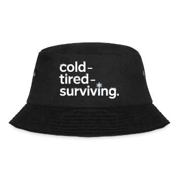 cold tired surviving winter saying for - Bucket Hat - black - Front - Lela (165cm)