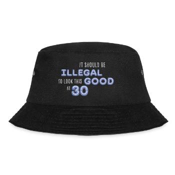 Illegal gut aussehen mit 30 – Geburtstag Spruch - Bucket Hat - Schwarz - Vorne - Lela (165cm)