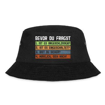 Computer BEVOR DU FRAGST 1.IST ES ANGESCHLOSSEN? - Bucket Hat - Schwarz - Vorne - Lela (165cm)