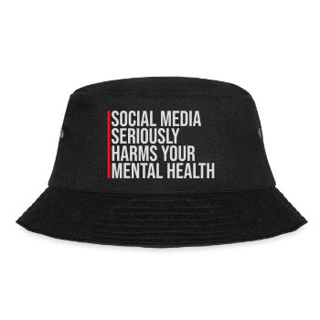 Social Media Seriously Harms Mental Health Spruch - Bucket Hat - Schwarz - Vorne - Lela (165cm)