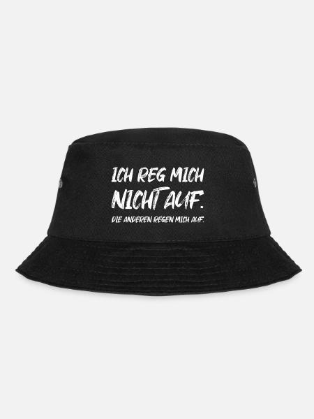 Ich Reg Mich Nicht Auf Die Anderen - Bucket Hat - Schwarz