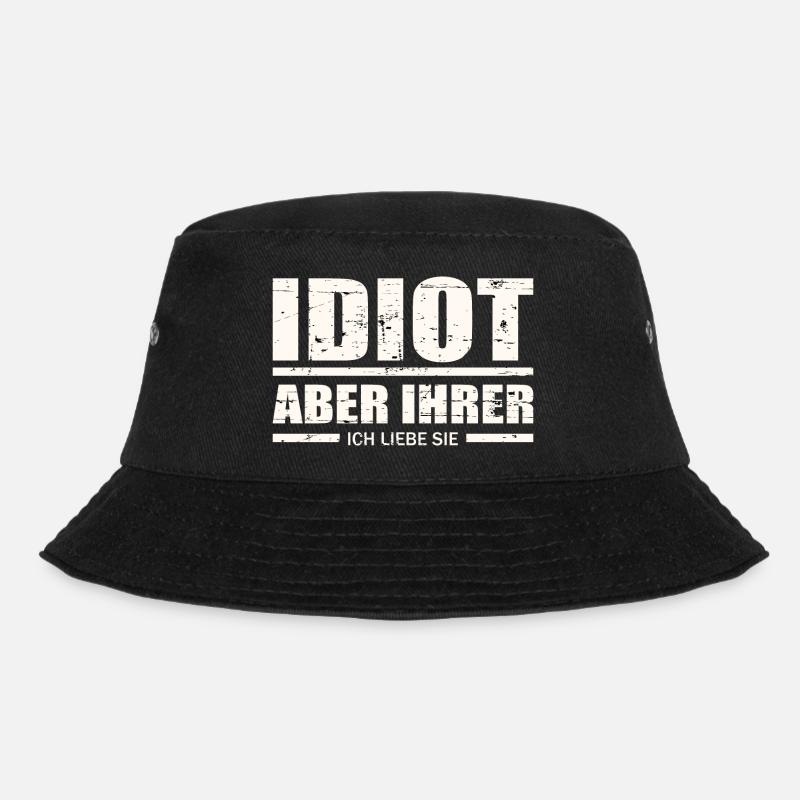Idiot, aber ihrer ! - Bucket Hat - Schwarz