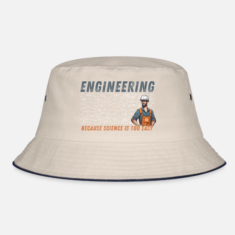 Engineering Because Scince is too easy Bucket Hat