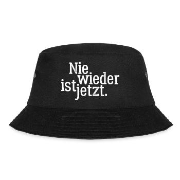 Nie wieder ist jetzt - Gegen Rechts, gegen Hetze - Bucket Hat - Schwarz - Vorne - Lela (165cm)