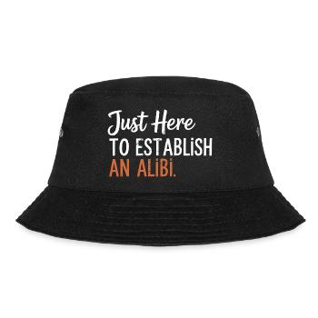 Nur hier, um ein Alibi zu schaffen – Lustiges Desi - Bucket Hat - Schwarz - Vorne - Lela (165cm)