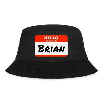 Hello My Name Is Brian Etikett Namensschild - Bucket Hat - Schwarz - Vorne - Lela (165cm)