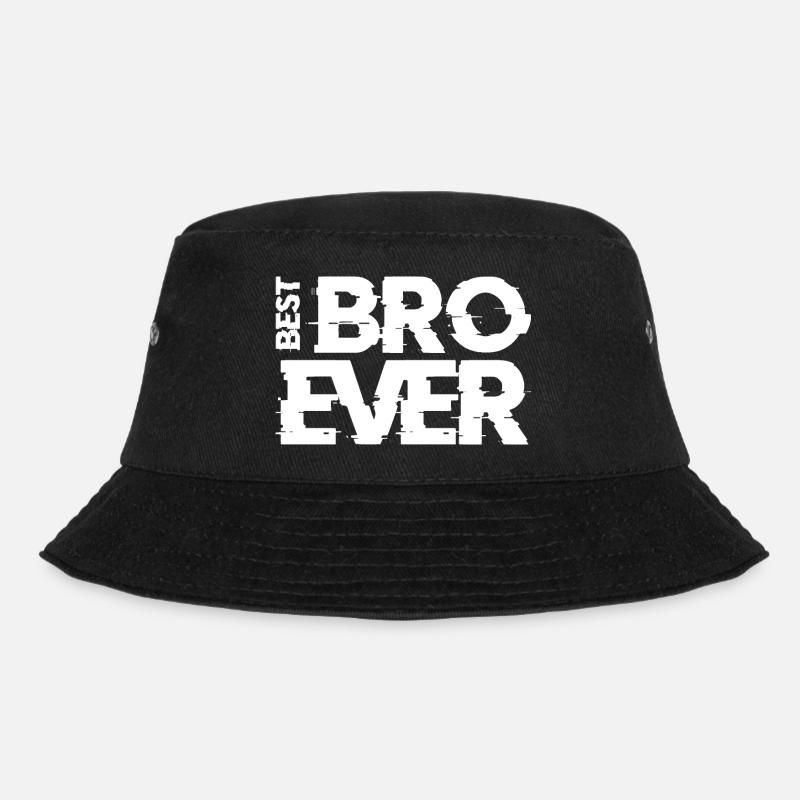 BEST BRO EVER w - Bucket Hat - Schwarz