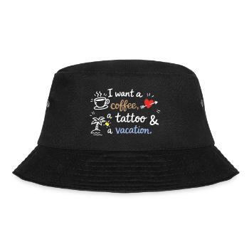 I Want a Coffee, a Tattoo and a Vacation - Bucket Hat - Schwarz - Vorne - Lela (165cm)
