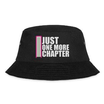 Just One More Chapter Lustig Bücherwurm Lesen Cool - Bucket Hat - Schwarz - Vorne - Lela (165cm)