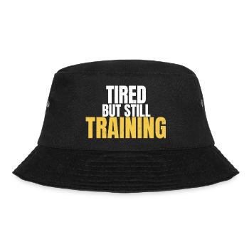 Tired But Still Training Motivational Gym - Bucket Hat - black - Front - Lela (165cm)