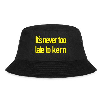 Nie zu spät zu Kern - Bucket Hat - Schwarz - Vorne - Lela (165cm)