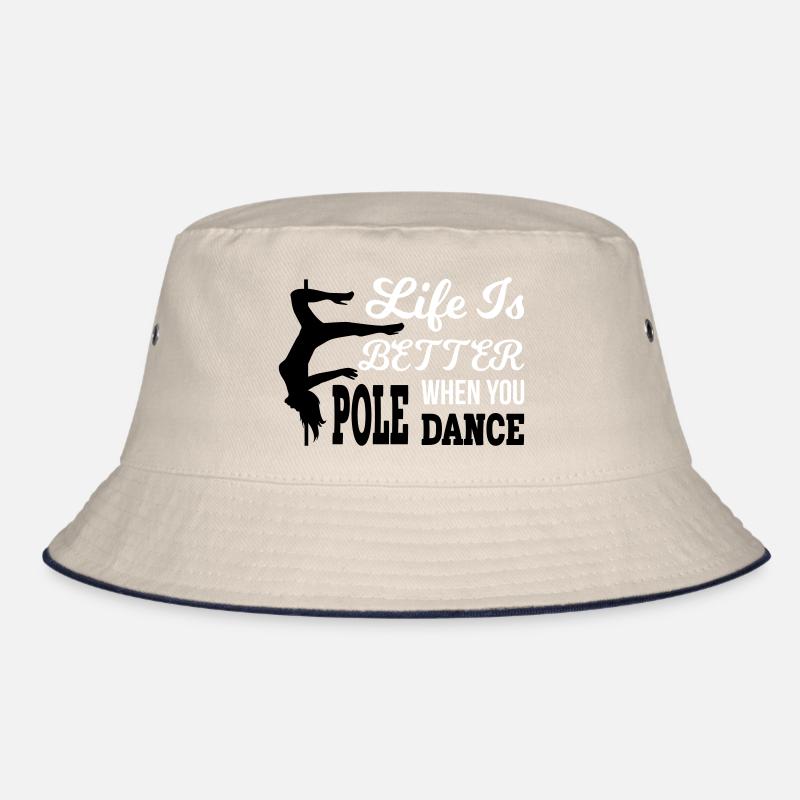 Life Is Better When You Pole Dance Bucket Hat