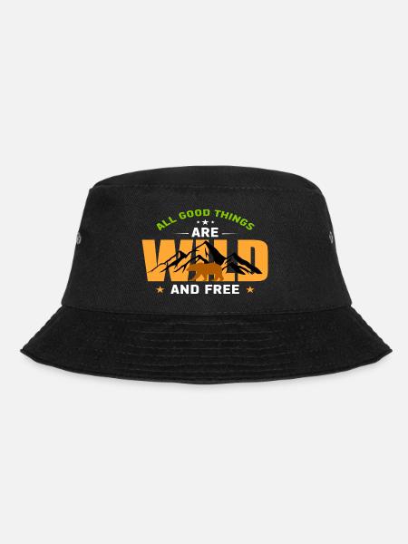 All good things are wild and free - Bucket Hat - Schwarz