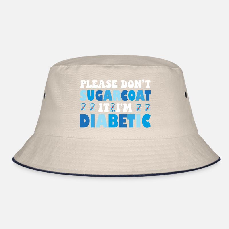Please Don't Sugarcoat It I'm Diabetic Bucket Hat