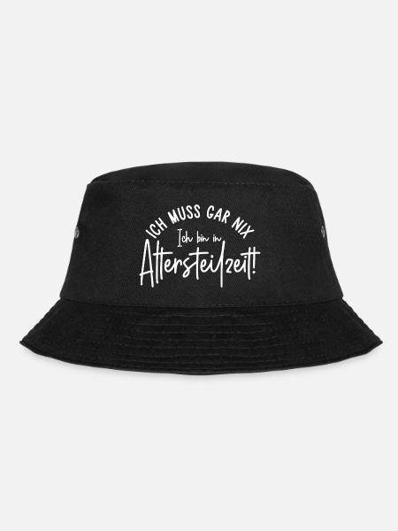Ich muss gar nix Ich bin in Altersteilzeit - Bucket Hat - Schwarz