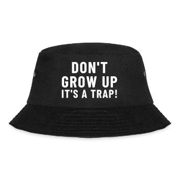 Don't Grow Up It's a ... - Bucket Hat - Schwarz - Vorne - Lela (165cm)