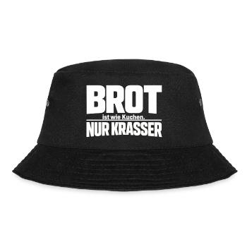 Bread is like cake. Only crasser - Bucket Hat - black - Front - Lela (165cm)