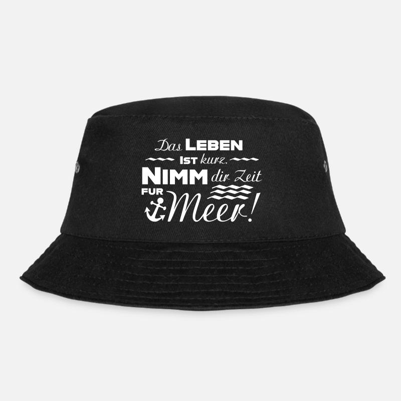 DAS LEBEN IST KURZ. NIMM DIR ZEIT FÜR MEER Spruch - Bucket Hat - Schwarz