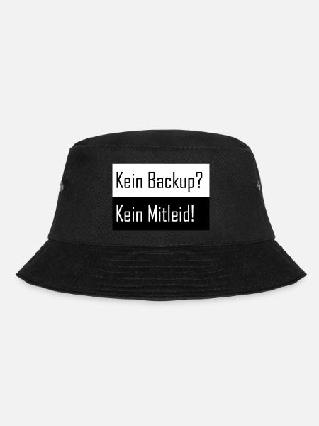 Kein Backup kein Mitleid - Bucket Hat - Schwarz