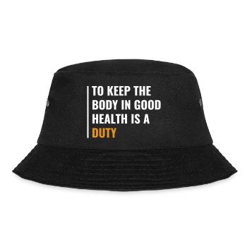 Keeping Body in Good Health is Duty Health Quote - Bucket Hat - black - Front - Lela (165cm)