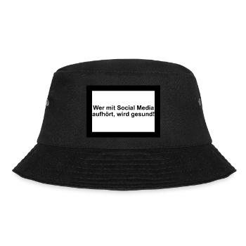 Wer mit Social Media aufhört, wird gesund - Bucket Hat - Schwarz - Vorne - Lela (165cm)