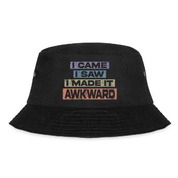 I Came I Saw I Made It Awkward Funny Saying - Bucket Hat - black - Front - Lela (165cm)