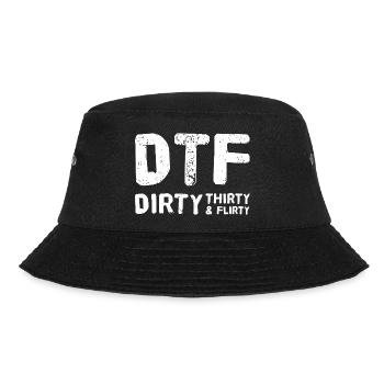 Dirty Thirty Flirty DTF 30. Geburtstag - Bucket Hat - Schwarz - Vorne - Lela (165cm)