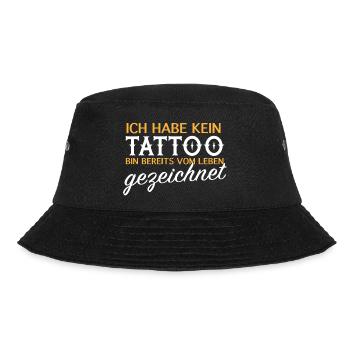 Kein Tattoo, vom Leben gezeichnet - Bucket Hat - Schwarz - Vorne - Lela (165cm)