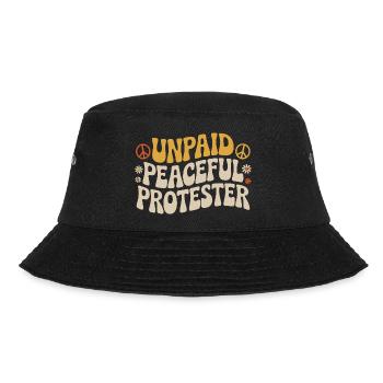 Unpaid Peaceful Protester Activist Saying Demo - Bucket Hat - black - Front - Lela (165cm)