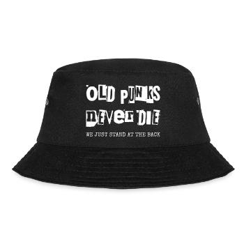 Alte Punks sterben nie, wir stehen einfach hinten! - Bucket Hat - Schwarz - Vorne - Lela (165cm)