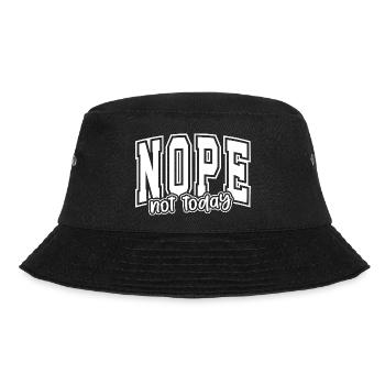 Nope Not Today Bold Graphic Gift Motivation - Bucket Hat - black - Front - Lela (165cm)