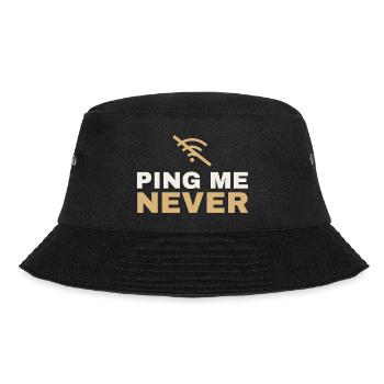 Ping Me Never – Shirt für Admins - Bucket Hat - Schwarz - Vorne