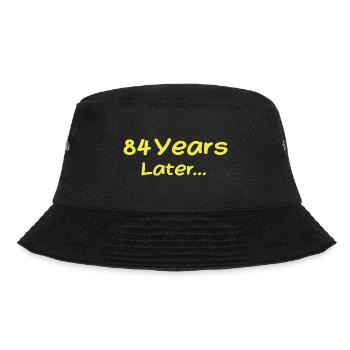 84 Years Later Funny Birthday Gifts, 84th Birthday - Bucket Hat - black - Front - Lela (165cm)