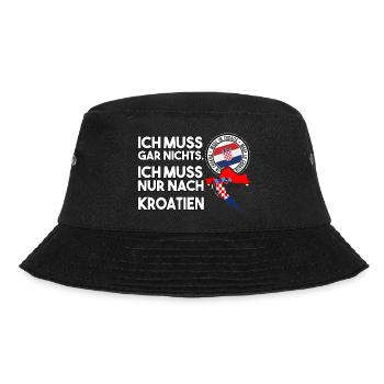 ich muss garnichts ich muss nur nach Kroatien - Bucket Hat - Schwarz - Vorne - Lela (165cm)