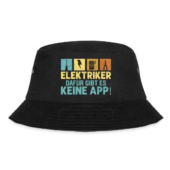 Elektriker Dafür gibt es keine App! Elektroniker - Bucket Hat - Schwarz - Vorne - Lela (165cm)