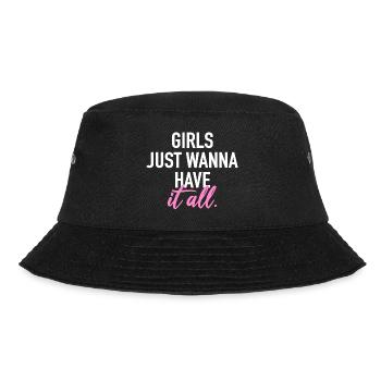 Girls just wanna have it all - Bucket Hat - Schwarz - Vorne - Lela (165cm)