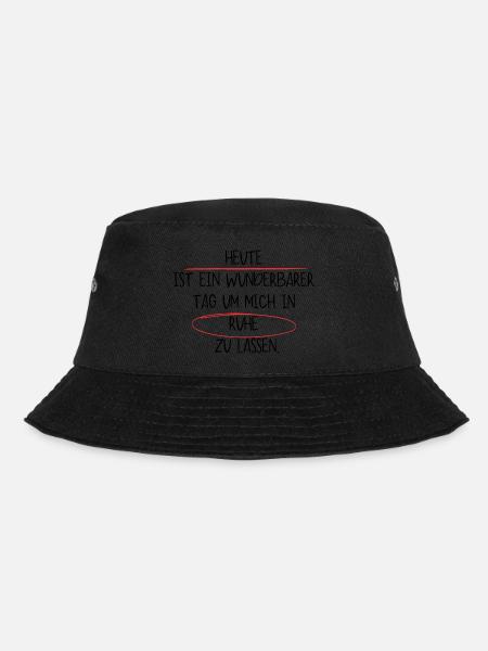 heute ist ein wunderbarer tag ummichinruhezulassen - Bucket Hat - Schwarz