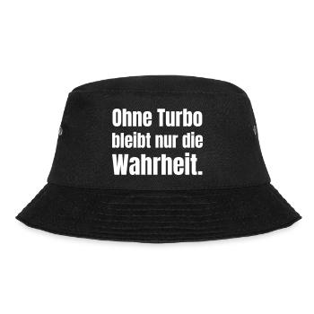Without turbo, the truth remains - Bucket Hat - black - Front - Lela (165cm)
