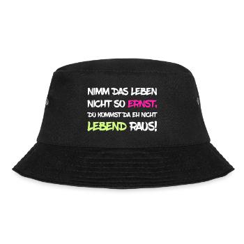 Nimm das Leben nicht so ernst - Bucket Hat - Schwarz - Vorne - Lela (165cm)