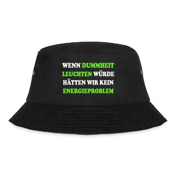 Wenn Dummheit Leuchten Würde Energieproblem Spruch - Bucket Hat - Schwarz - Vorne - Lela (165cm)