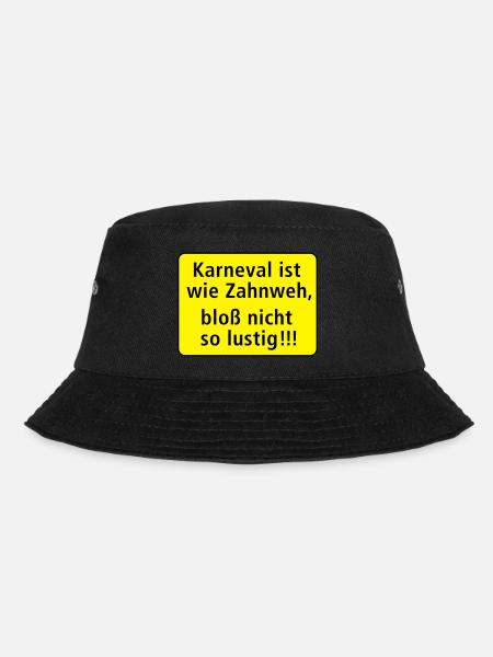 Karneval ist wie Zahnweh nur nicht so lustig - Bucket Hat - Schwarz