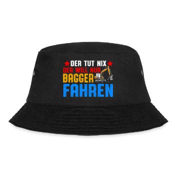 Der will nur Baggern Bagger fahren - Bucket Hat - Schwarz - Vorne - Lela (165cm)
