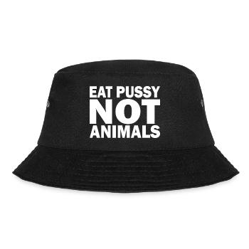 Eat pussy not animals - Bucket Hat - black - Front - Lela (165cm)