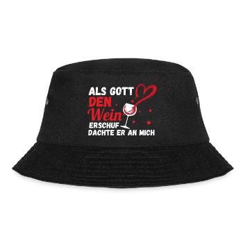 Als Gott Den Wein Erschuf Dachte Er An Mich - Bucket Hat - Schwarz - Vorne - Lela (165cm)