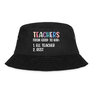 Teachers From Good To Bad ELL Teacher Rest - Bucket Hat - Schwarz - Vorne - Lela (165cm)